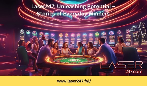 Laser247: Unleashing Potential – Stories of Everyday Winners